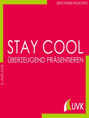 cover image of Stay cool--überzeugend präsentieren
